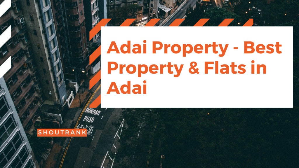 Adai Property - Best Property & Flats in Adai (1)