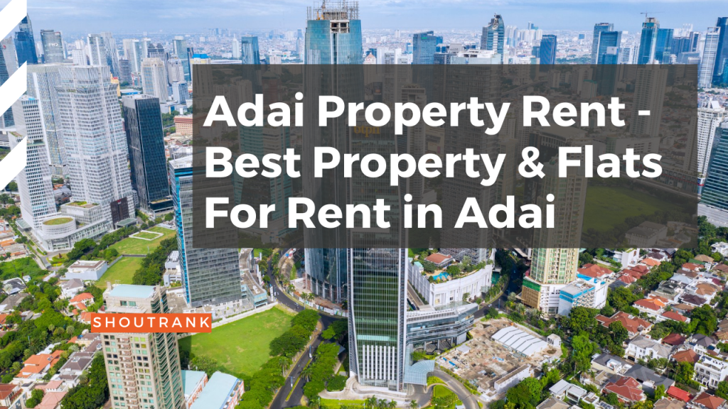 Adai Property Rent - Best Property & Flats For Rent in Adai
