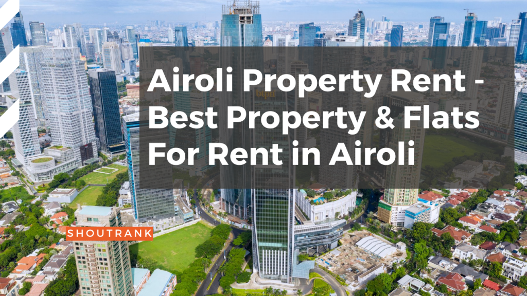 Airoli Property Rent - Best Property & Flats For Rent in Airoli