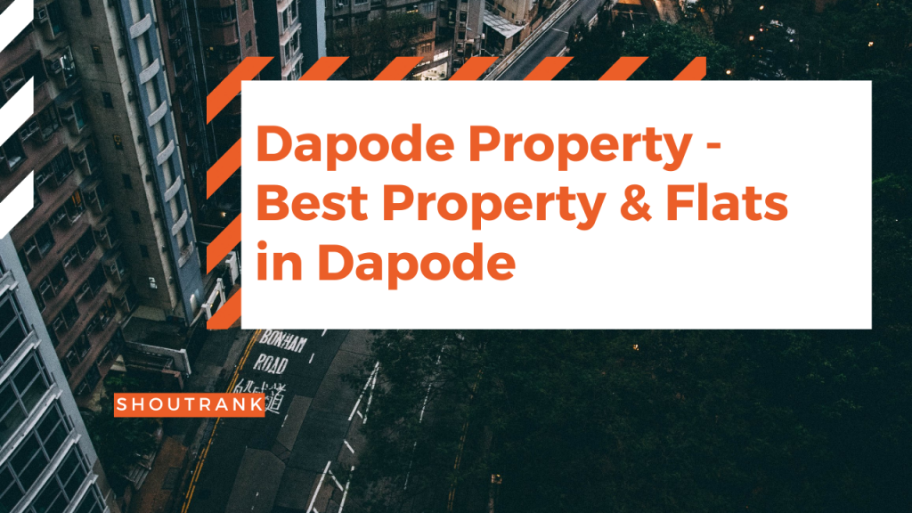 Dapode Property - Best Property & Flats in Dapode