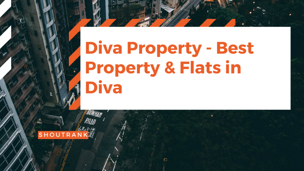Diva Property - Best Property & Flats in Diva