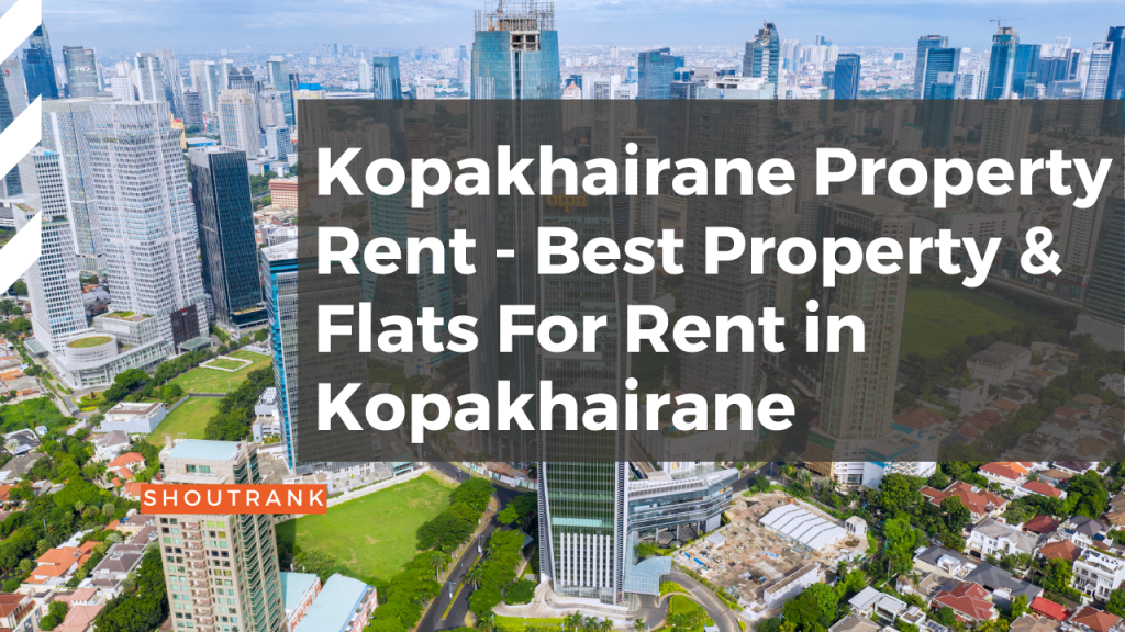 Kopakhairane Property Rent - Best Property & Flats For Rent in Kopakhairane