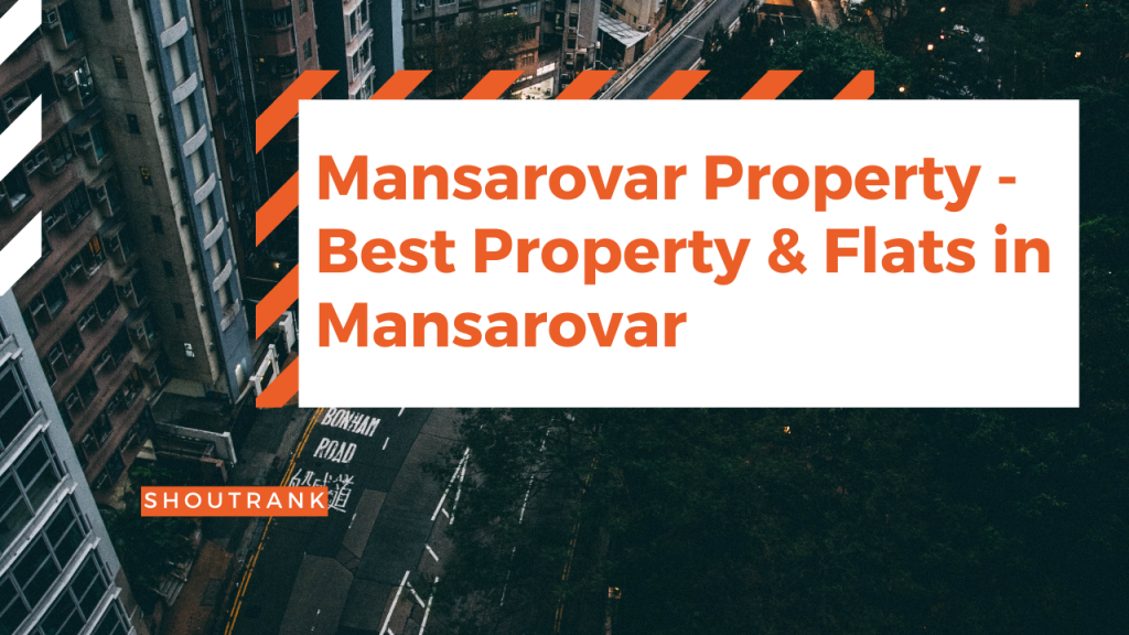 Mansarovar Property - Best Property & Flats in Mansarovar