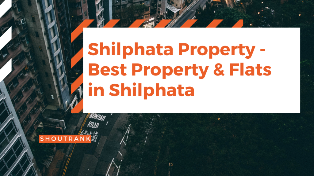 Shilphata Property - Best Property & Flats in Shilphata
