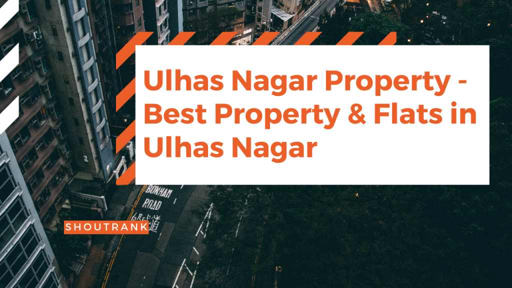 Ulhas Nagar Property - Best Property & Flats in Ulhas Nagar